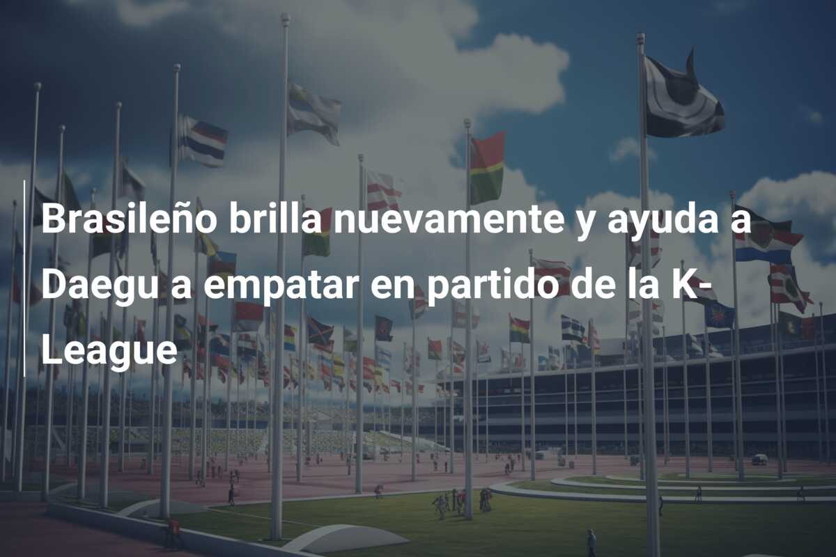 Brasileño brilla nuevamente y ayuda a Daegu a empatar en partido de la K-League
