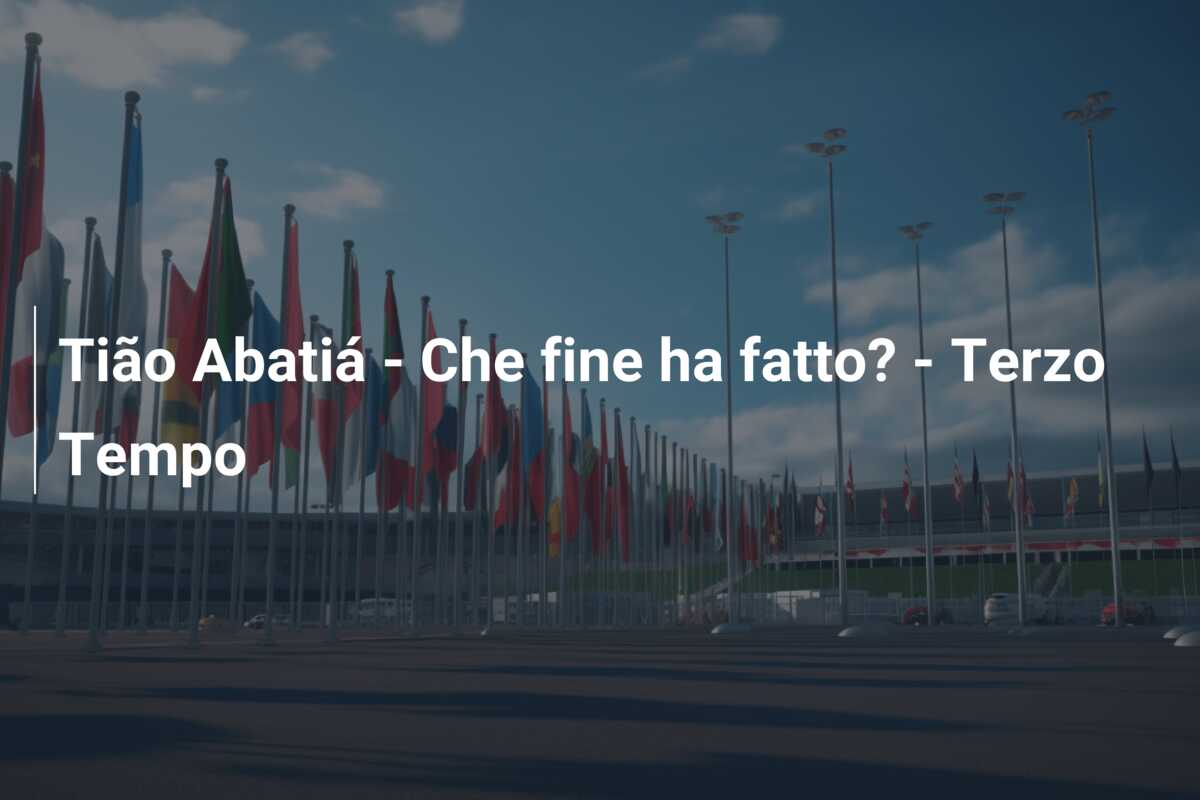 Tião Abatiá – Che fine ha fatto? – Terzo Tempo