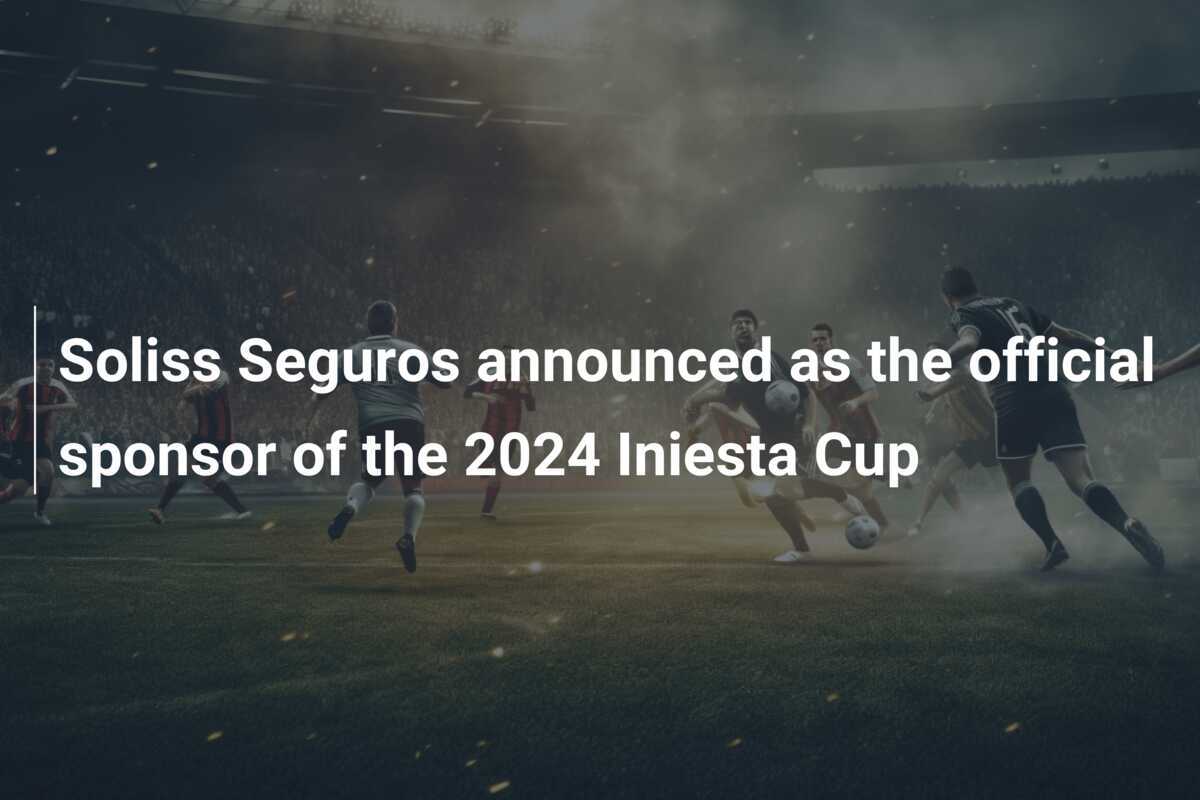 Soliss Seguros announced as the official sponsor of the 2024 Iniesta