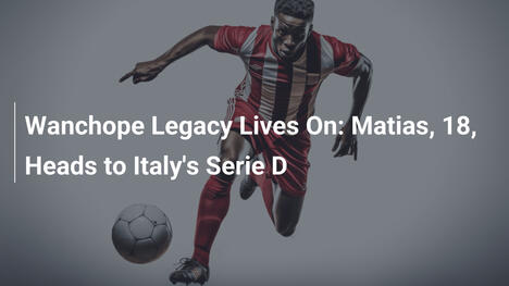 L'Eredità di Wanchope Continua: Matias, 18, verso la Serie D