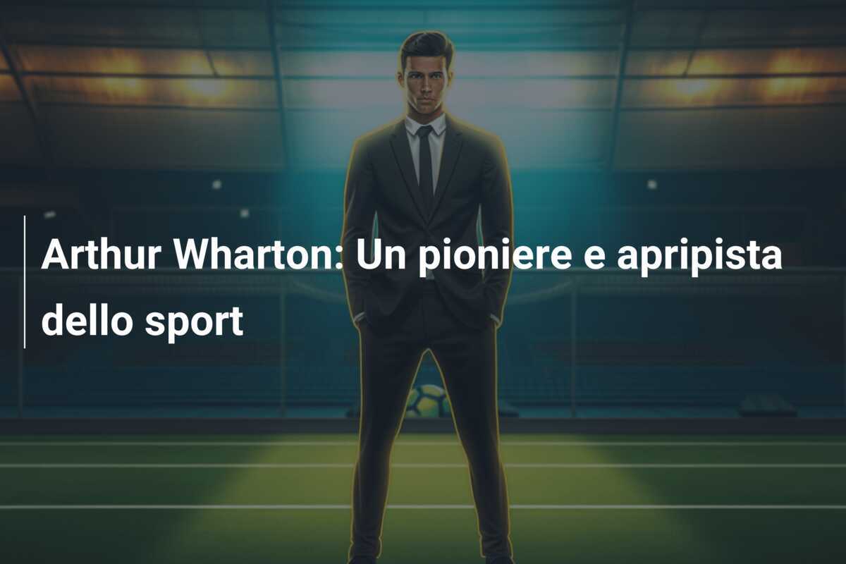 Arthur Wharton: Un pioniere e apripista dello sport