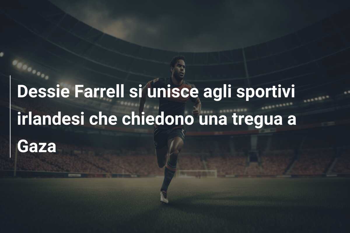 Dessie Farrell si unisce agli sportivi irlandesi che chiedono una tregua a Gaza
