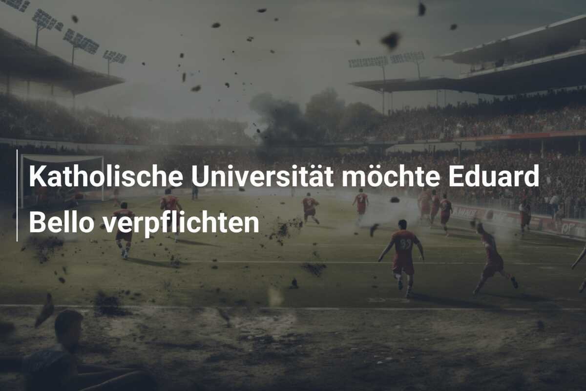 Katholische Universität möchte Eduard Bello verpflichten