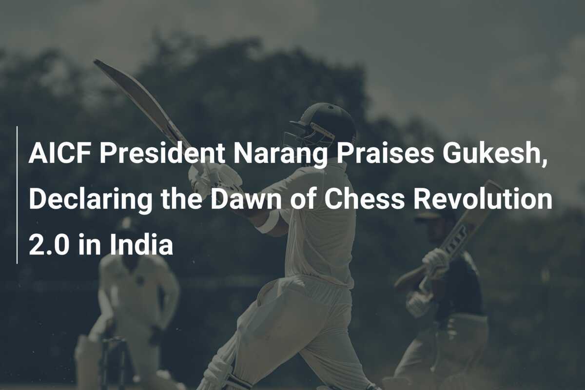 AICF President Narang Praises Gukesh, Declaring the Dawn of Chess