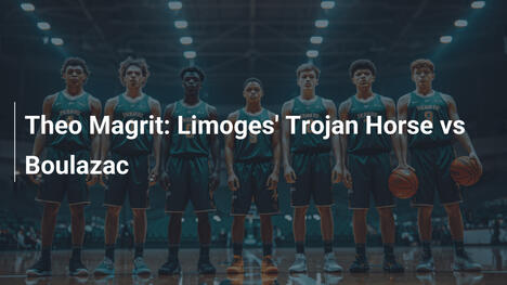 Theo Magrit: Limoges' Trojanisches Pferd gegen Boulazac