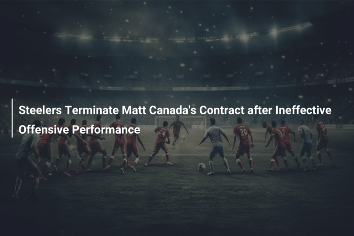 Steelers Terminate Matt Canada’s Contract after Ineffective Offensive Performance