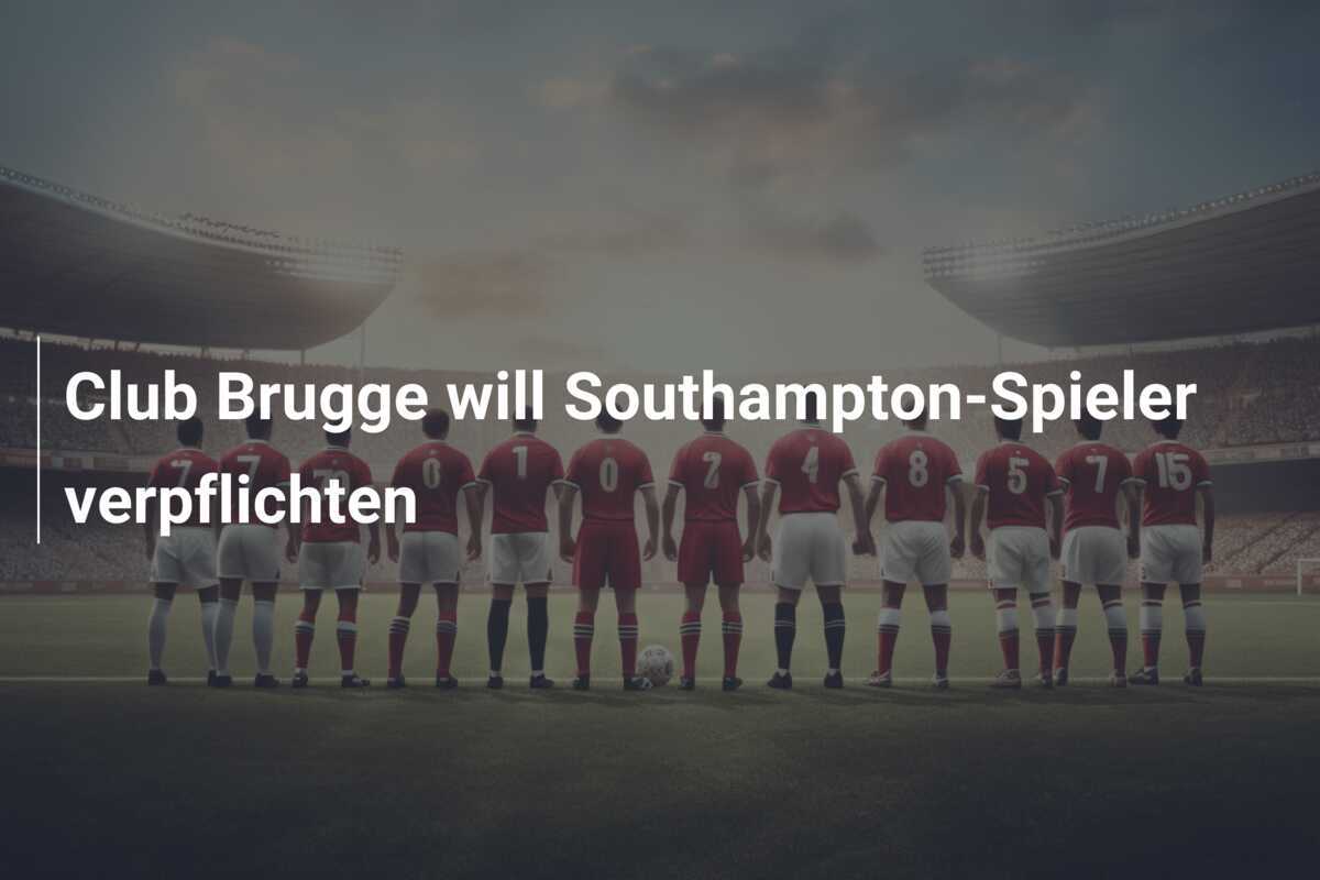 Club Brugge will Southampton-Spieler verpflichten