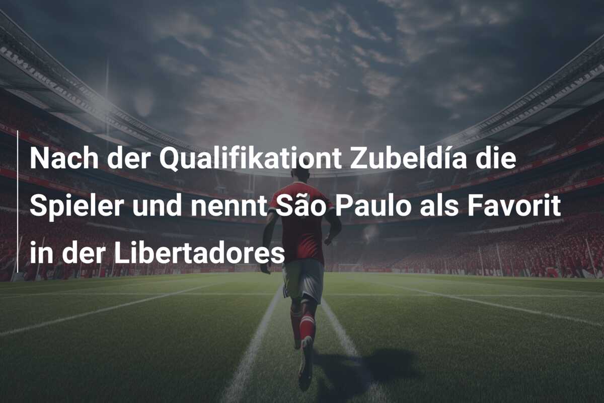 Nach der Qualifikationt Zubeldía die Spieler und nennt São Paulo als Favorit in der Libertadores