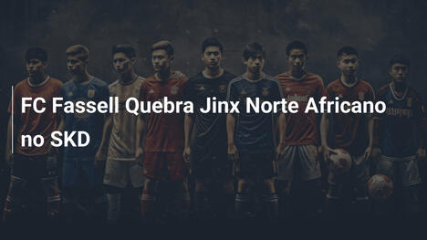 FC Fassell Quebra Jinx Norte Africano no SKD