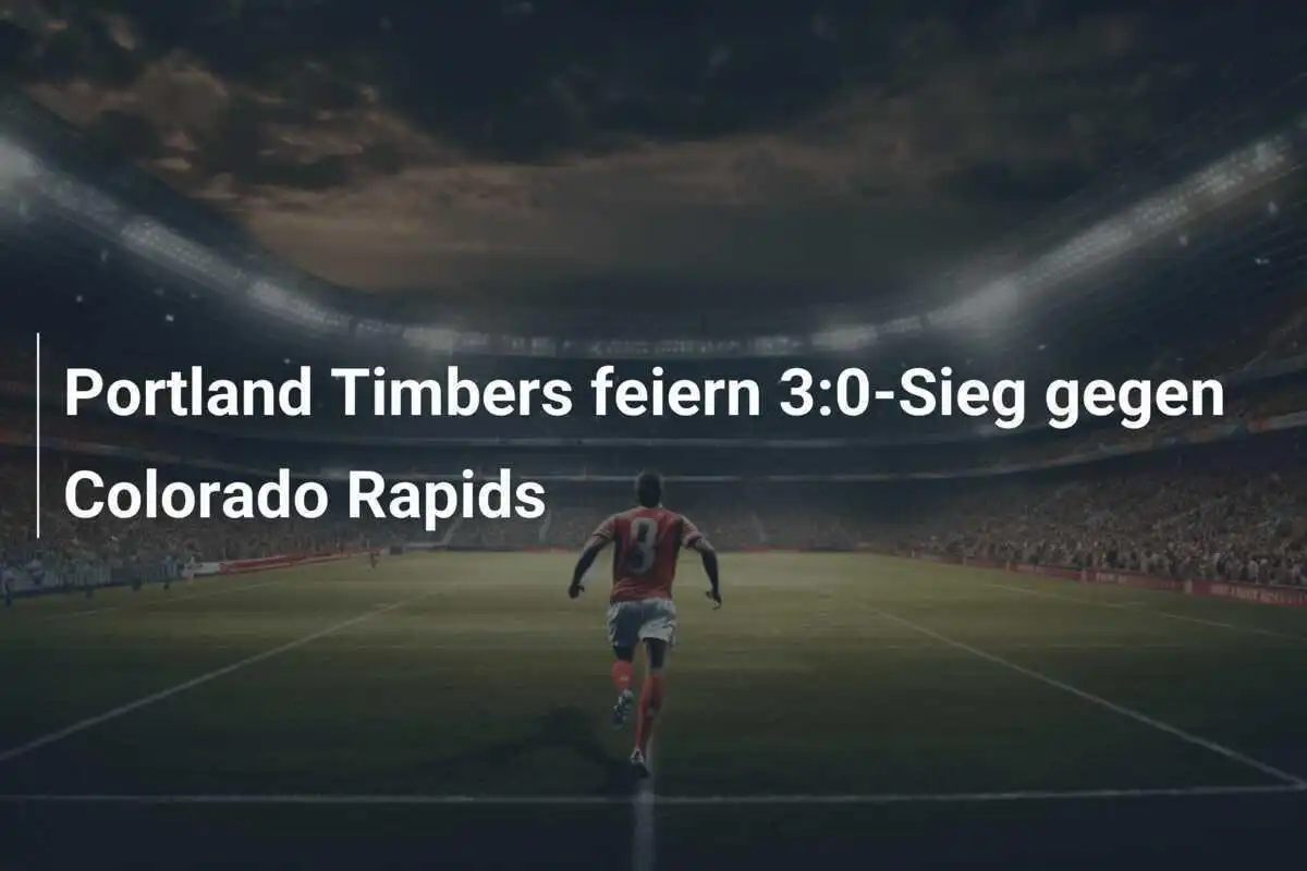 Portland Timbers feiern 3:0-Sieg gegen Colorado Rapids