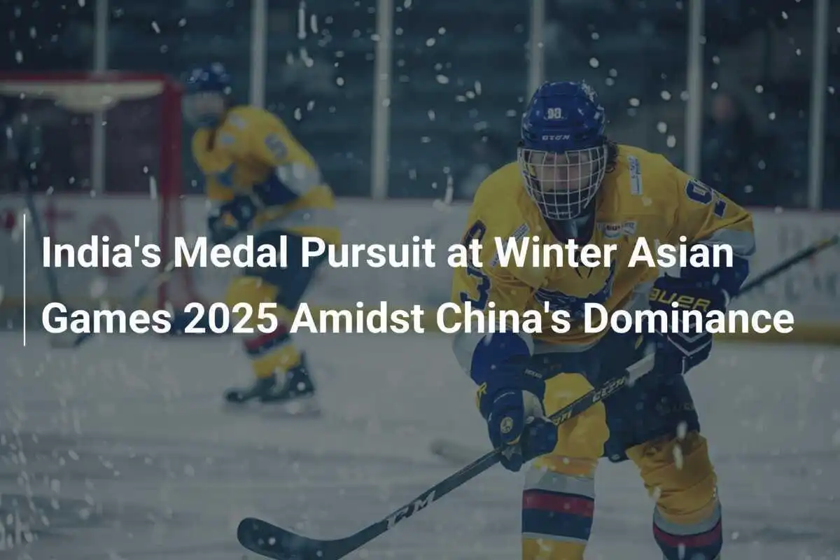 Indiens Medaillenjagd bei den Winter-Asienspielen 2025 inmitten der Dominanz Chinas