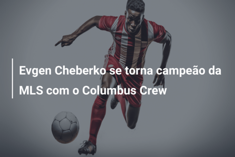 Evgen Cheberko se torna campeão da MLS com o Columbus Crew