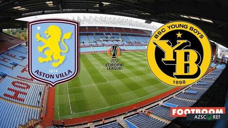 Aston Villa vs Young Boys: Prediction and Match Preview
