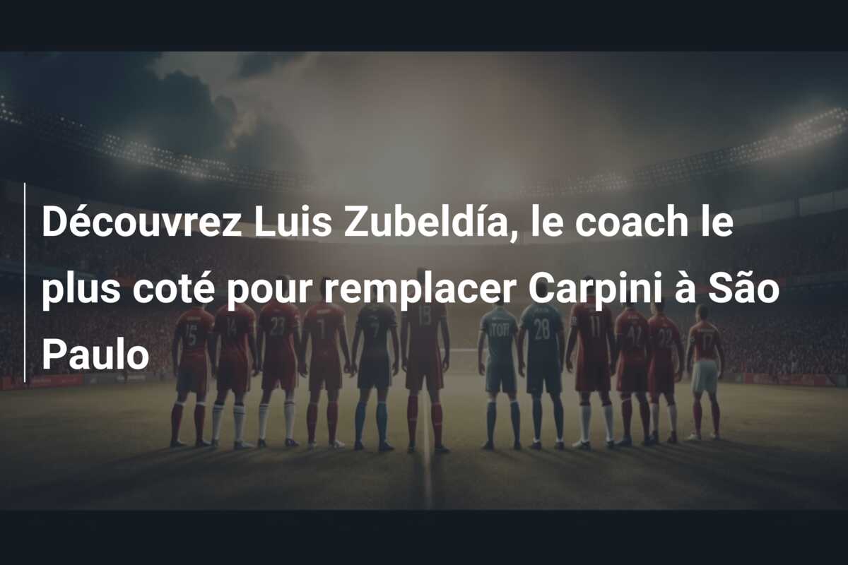 Découvrez Luis Zubeldía, le coach le plus coté pour remplacer Carpini à São Paulo
