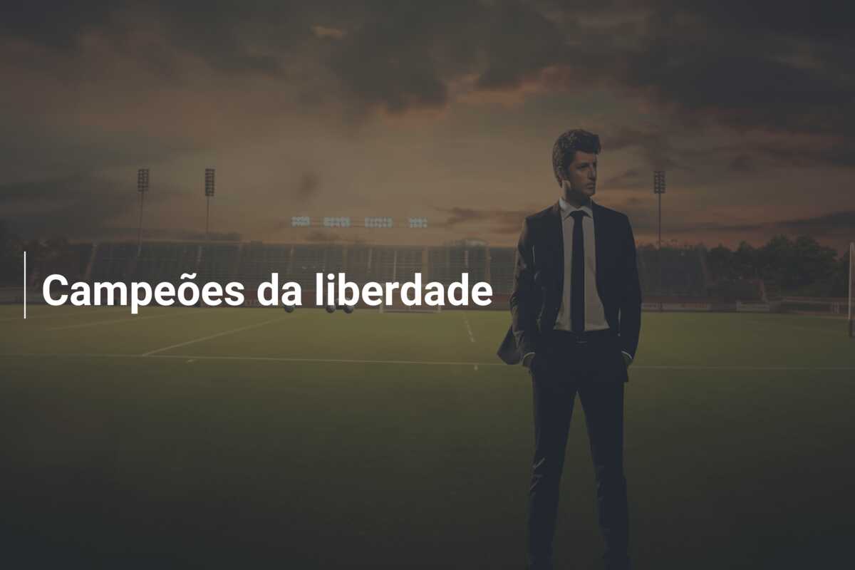 Campeões da liberdade