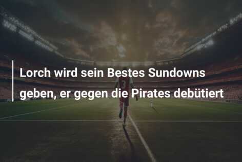 Lorch wird sein Bestes Sundowns geben, er gegen die Pirates debütiert