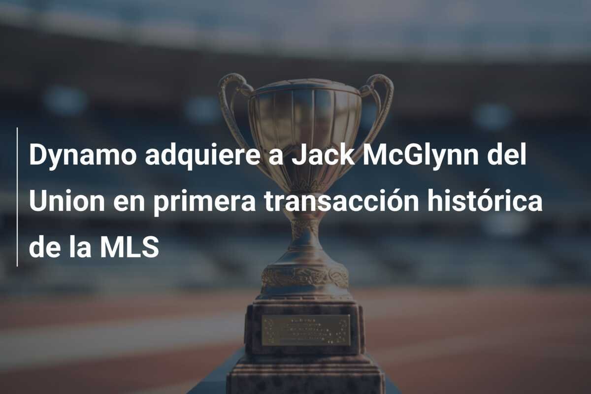 Dynamo adquiere a Jack McGlynn del Union en primera transacción histórica de la MLS