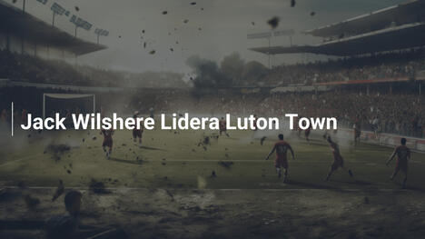 Jack Wilshere Lidera Luton Town
