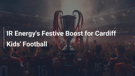 IR Energy wspiera świątecznie dziecięcą piłkę nożną w Cardiff