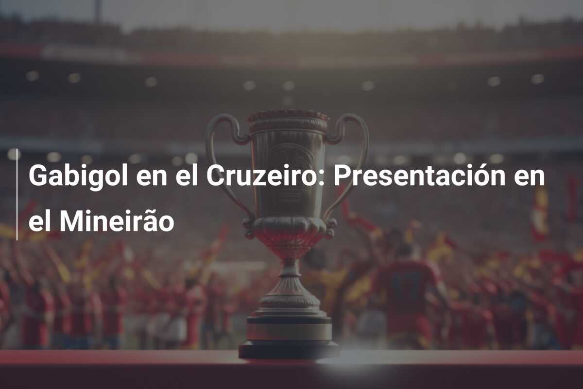 Gabigol en el Cruzeiro: Presentación en el Mineirão