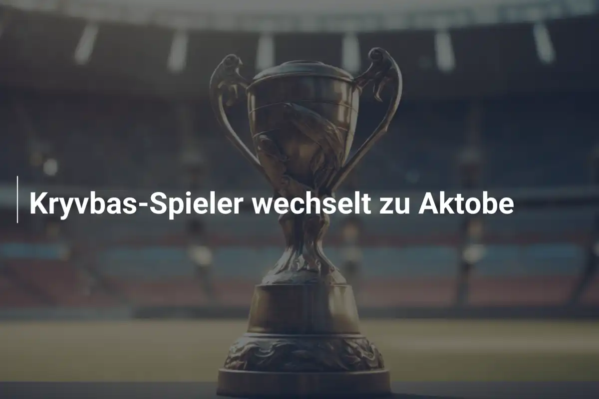 Kryvbas-Spieler wechselt zu Aktobe