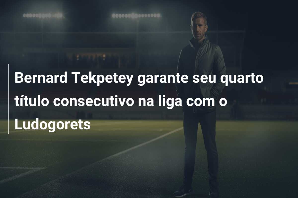 Bernard Tekpetey garante seu quarto título consecutivo na liga com o Ludogorets