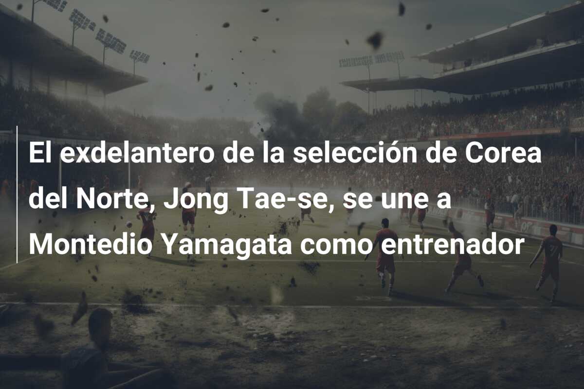 El exdelantero de la selección de Corea del Norte, Jong Tae-se, se une a Montedio Yamagata como entrenador