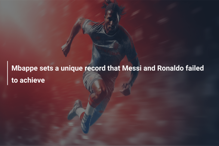 Mbappe sets a unique record that Messi and Ronaldo failed to achieve