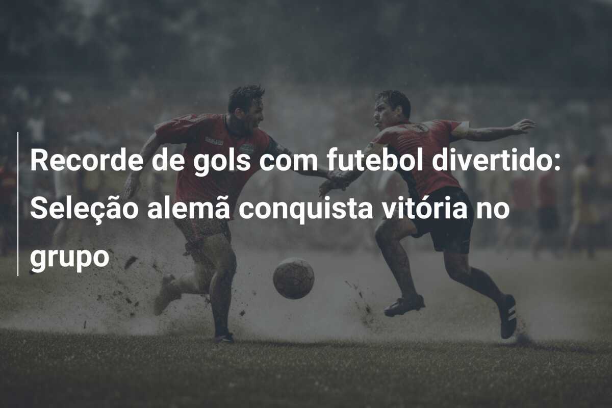 Recorde de gols com futebol divertido: Seleção alemã conquista vitória no grupo