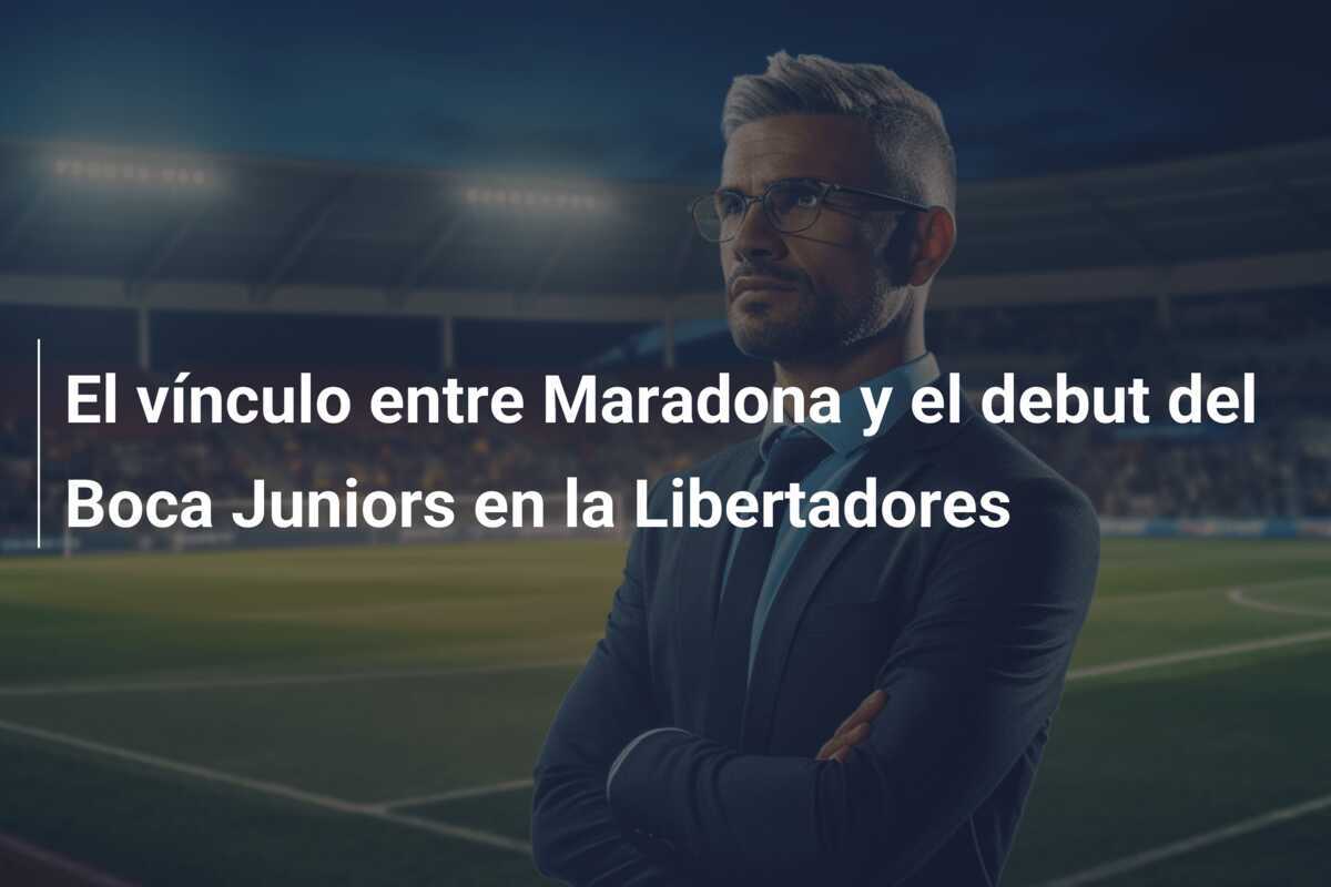 El vínculo entre Maradona y el debut del Boca Juniors en la Libertadores