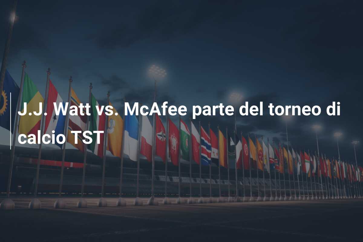 J.J. Watt vs. McAfee parte del torneo di calcio TST