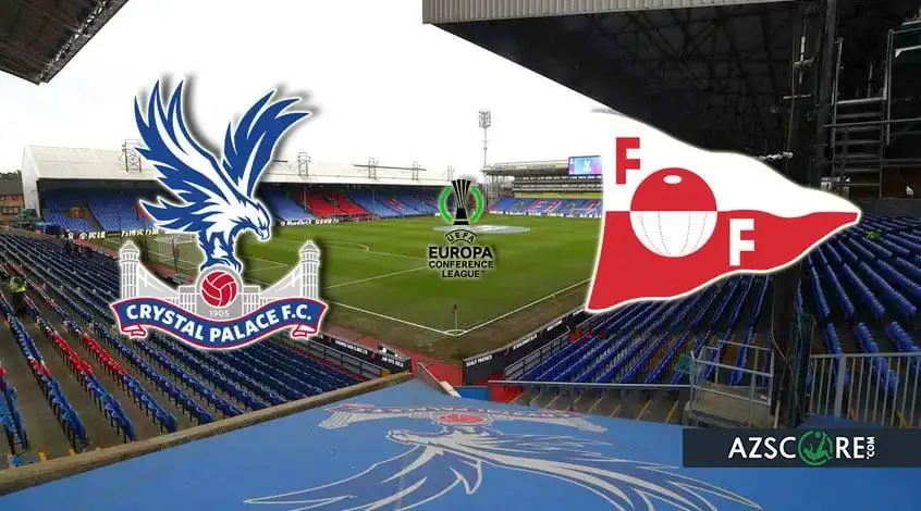 Crystal Palace vs Fredrikstad: Prediction and Match Preview