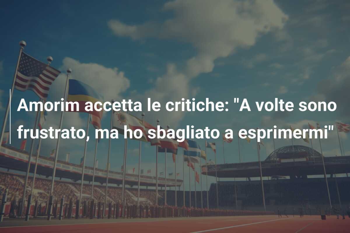 Amorim accetta le critiche: "A volte sono frustrato, ma ho sbagliato a esprimermi"