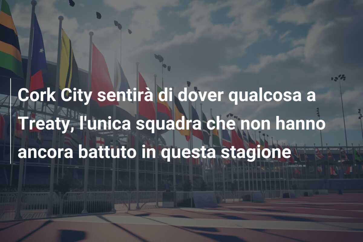 Cork City sentirà di dover qualcosa a Treaty, l'unica squadra che non hanno ancora battuto in questa stagione