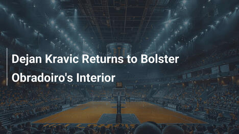Dejan Kravić kehrt zu Obradoiro zurück