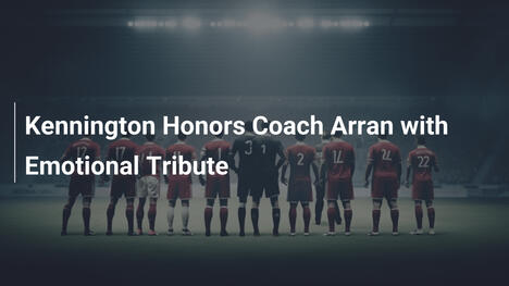 Kennington Onora l'Allenatore Arran con Tributo Emotivo