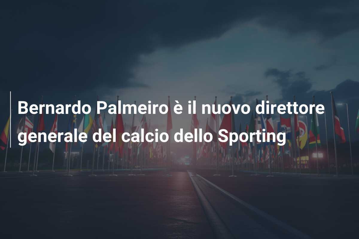 Bernardo Palmeiro è il nuovo direttore generale del calcio dello Sporting