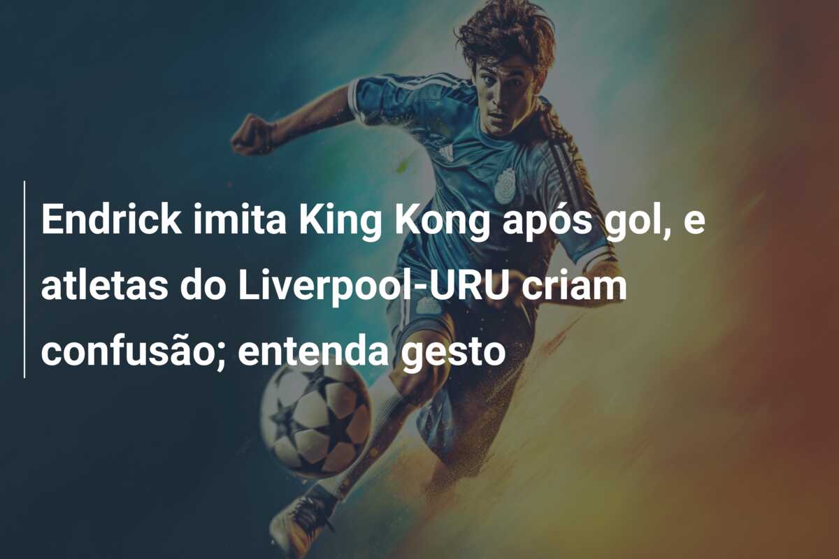Endrick imita King Kong após gol, e atletas do Liverpool-URU criam confusão; entenda gesto