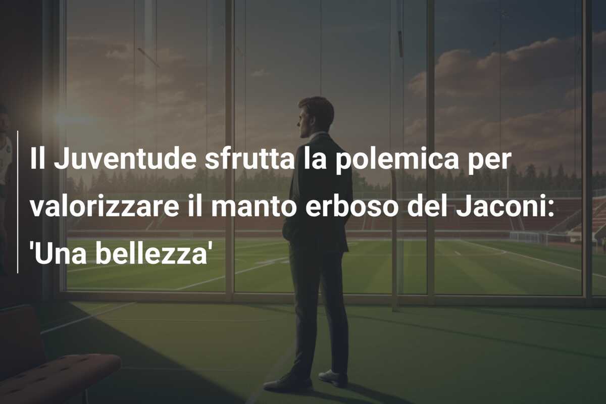 Il Juventude sfrutta la polemica per valorizzare il manto erboso del Jaconi: 'Una bellezza'