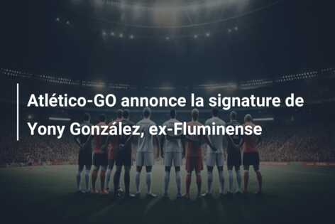 Atlético-GO annonce la signature de Yony González, ex-Fluminense
