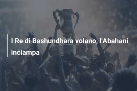I Re di Bashundhara volano, l’Abahani inciampa