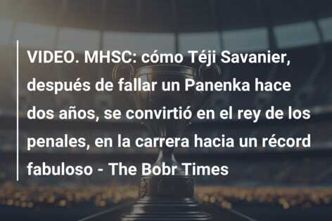 VIDEO. MHSC: cómo Téji Savanier, después de fallar un Panenka hace dos años, se convirtió en el rey de los penales, en la carrera hacia un récord fabuloso – The Bobr Times