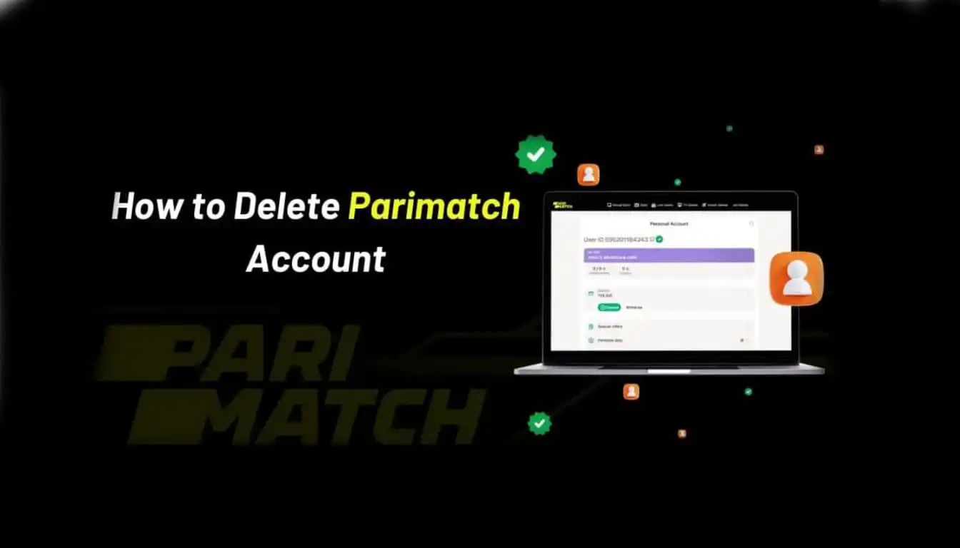 How to Delete Your Parimatch Account: Step-by-Step Guide
