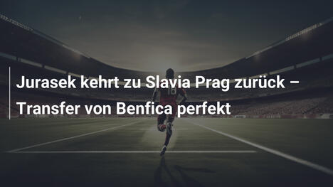 Jurasek kehrt zu Slavia Prag zurück – Transfer von Benfica perfekt