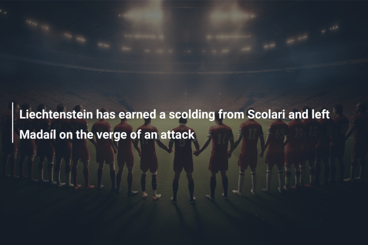 Liechtenstein has earned a scolding from Scolari and left Madaíl on the verge of an attack