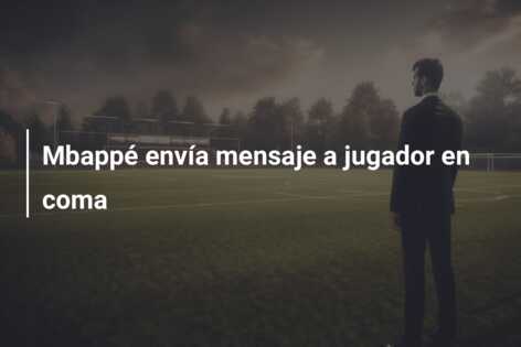 Mbappé envía mensaje a jugador en coma
