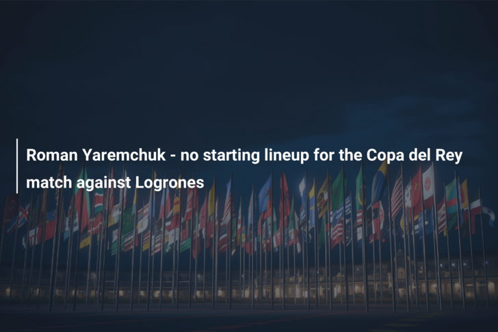 Roman Yaremchuk – no starting lineup for the Copa del Rey match against Logrones