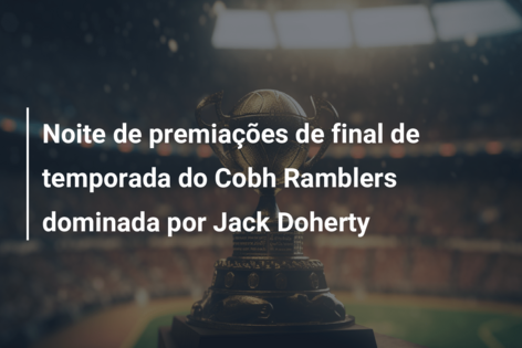 Noite de premiações de final de temporada do Cobh Ramblers dominada por Jack Doherty