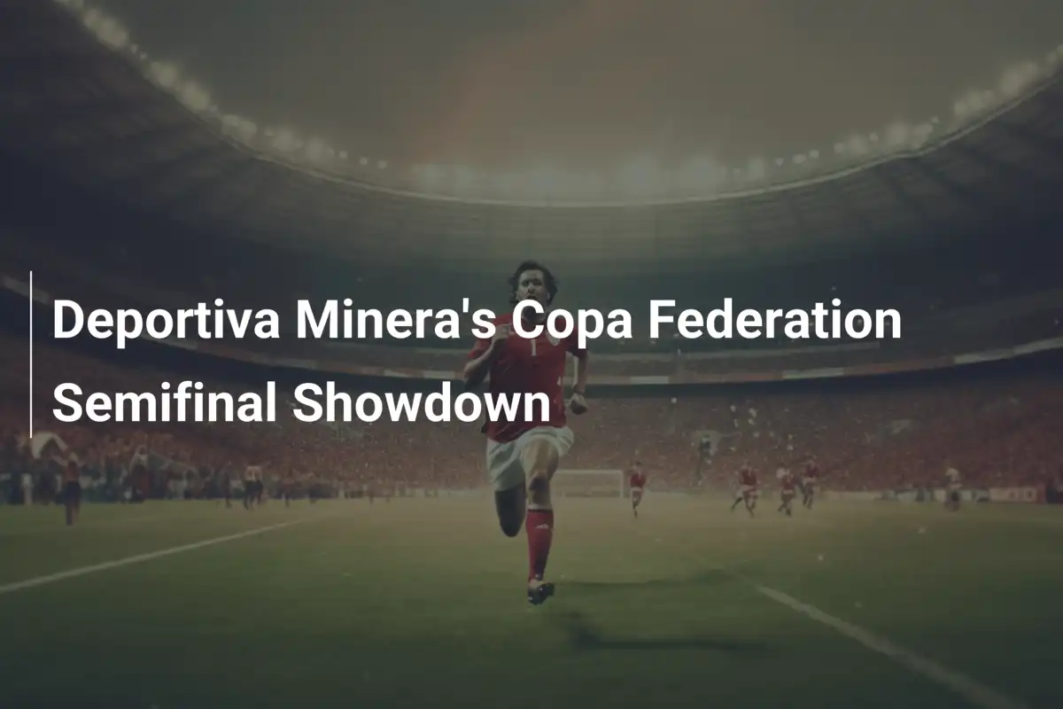 Deportiva Minera vor Halbfinal-Kracher in der Copa Federación