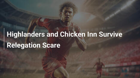 Highlanders e Chicken Inn Sfuggono alla Retrocessione
